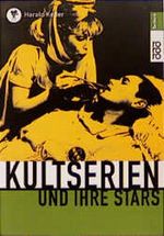 Kultserien und ihre Stars Cover des Buches Kultserien und ihre Stars (ISBN: 9783499165269)