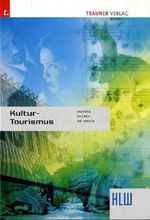 Kultur-Tourismus HLW Cover des Buches Kultur-Tourismus HLW (ISBN: 9783854997788)