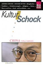 Kulturschock China. ( VR und Taiwan) Cover des Buches Kulturschock China. ( VR und Taiwan) (ISBN: 9783894164508)