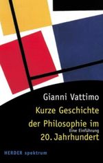 Kurze Geschichte der Philosophie im 20. Jahrhundert Cover des Buches Kurze Geschichte der Philosophie im 20. Jahrhundert (ISBN: 9783451051760)