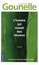 L' homme qui voulait être heureux. Der Mann, der glücklich sein wollte, französische Ausgabe Cover des Buches L' homme qui voulait être heureux. Der Mann, der glücklich sein wollte, französische Ausgabe (ISBN: 9782266186674)