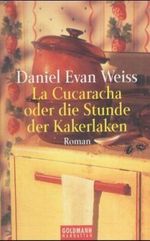 La Cucaracha oder Die Stunde der Kakerlaken Cover des Buches La Cucaracha oder Die Stunde der Kakerlaken (ISBN: 9783442095780)