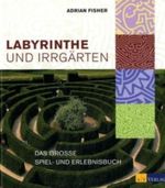 Labyrinthe und Irrgärten Cover des Buches Labyrinthe und Irrgärten (ISBN: 9783038002987)