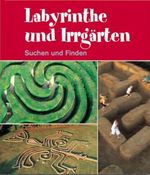 Labyrinthe und Irrgärten Cover des Buches Labyrinthe und Irrgärten (ISBN: 9783791330662)
