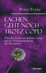 Lachen geht noch - trotz COPD Cover des Buches Lachen geht noch - trotz COPD (ISBN: 9783862684960)