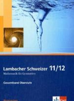 Lambacher Schweizer - Ausgabe für Niedersachsen / Schülerbuch mit CD-ROM 11/12 Cover des Buches Lambacher Schweizer - Ausgabe für Niedersachsen / Schülerbuch mit CD-ROM 11/12 (ISBN: 9783127355017)