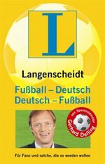 Langenscheidt Fußball-Deutsch/Deutsch-Fußball Cover des Buches Langenscheidt Fußball-Deutsch/Deutsch-Fußball (ISBN: 9783468731136)