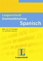 Langenscheidt Grammatiktraining Spanisch Cover des Buches Langenscheidt Grammatiktraining Spanisch (ISBN: 9783468349447)