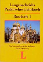Langenscheidts Praktisches Lehrbuch Russisch I Cover des Buches Langenscheidts Praktisches Lehrbuch Russisch I (ISBN: 9783468262913)