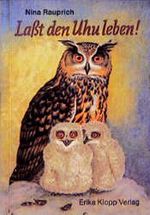 Laßt den Uhu leben! Cover des Buches Laßt den Uhu leben! (ISBN: 9783781717800)