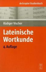 Lateinische Wortkunde Cover des Buches Lateinische Wortkunde (ISBN: 9783598774072)