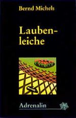 Laubenleiche Cover des Buches Laubenleiche (ISBN: 9783886199389)