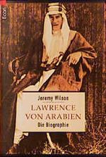 Lawrence von Arabien: Die Biographie Cover des Buches Lawrence von Arabien: Die Biographie (ISBN: 9783548750101)