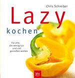 Lazy kochen Cover des Buches Lazy kochen (ISBN: 9783835400023)