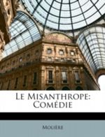 Le Misanthrope Cover des Buches Le Misanthrope (ISBN: 9781148010700)
