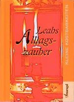 Leahs Alltagszauber. Übung macht den Meister (Kleine Kostbarkeiten) Cover des Buches Leahs Alltagszauber. Übung macht den Meister (Kleine Kostbarkeiten) (ISBN: 9783926374943)