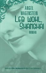 Leb wohl, Shanghai Cover des Buches Leb wohl, Shanghai (ISBN: 9783570580080)
