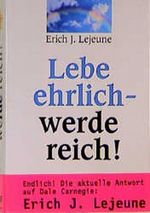 Lebe ehrlich, werde reich Cover des Buches Lebe ehrlich, werde reich (ISBN: 9783478717908)
