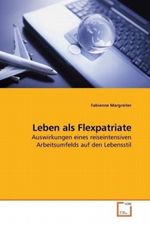 Leben als Flexpatriate Cover des Buches Leben als Flexpatriate (ISBN: 9783639178487)