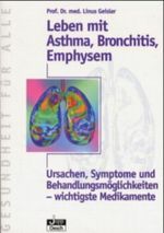 Leben mit Asthma, Bronchitis, Emphysem Cover des Buches Leben mit Asthma, Bronchitis, Emphysem (ISBN: 9783896981400)