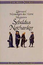 Leben und Meinungen des Herrn Magisters Sebaldus Nothanker Cover des Buches Leben und Meinungen des Herrn Magisters Sebaldus Nothanker (ISBN: 9783548370514)