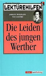 Lektürehilfen Die Leiden des jungen Werther. (Lernmaterialien) (Klett LernTraining) Cover des Buches Lektürehilfen Die Leiden des jungen Werther. (Lernmaterialien) (Klett LernTraining) (ISBN: 9783129223383)