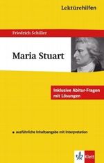 Lektürehilfen Friedrich Schiller: Maria Stuart Cover des Buches Lektürehilfen Friedrich Schiller: Maria Stuart (ISBN: 9783129230473)
