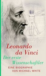 Leonardo da Vinci. Der erste Wissenschaftler Cover des Buches Leonardo da Vinci. Der erste Wissenschaftler (ISBN: 9783746616193)