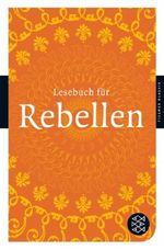 Lesebuch für Rebellen Cover des Buches Lesebuch für Rebellen (ISBN: 9783596901746)