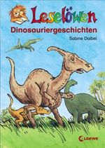 Leselöwen-Dinosauriergeschichten Cover des Buches Leselöwen-Dinosauriergeschichten (ISBN: 9783785559666)
