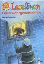 Leselöwen-Feuerwehrgeschichten Cover des Buches Leselöwen-Feuerwehrgeschichten (ISBN: 9783785541722)