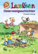 Leselöwen-Osternestgeschichten Cover des Buches Leselöwen-Osternestgeschichten (ISBN: 9783785558256)
