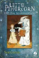 Lettie Peppercorn und der Schneehändler Cover des Buches Lettie Peppercorn und der Schneehändler (ISBN: 9783414823373)