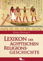 Lexikon der ägyptischen Religionsgeschichte Cover des Buches Lexikon der ägyptischen Religionsgeschichte (ISBN: 9783937872087)
