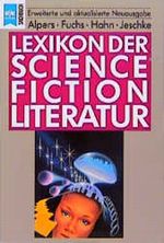 Lexikon der Science Fiction Literatur Cover des Buches Lexikon der Science Fiction Literatur (ISBN: 9783453040229)