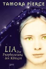Lia - Die Prophezeiung der Königin Cover des Buches Lia - Die Prophezeiung der Königin (ISBN: 9783401056470)