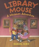 Library Mouse - A Museum Adventure Cover des Buches Library Mouse - A Museum Adventure (ISBN: 9781419703188)