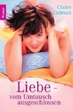 Liebe - vom Umtausch ausgeschlossen Cover des Buches Liebe - vom Umtausch ausgeschlossen (ISBN: 9783426638644)