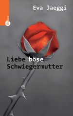 Liebe, böse Schwiegermutter Cover des Buches Liebe, böse Schwiegermutter (ISBN: 9783530422030)