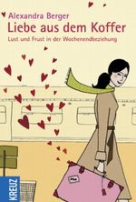 Liebe aus dem Koffer Cover des Buches Liebe aus dem Koffer (ISBN: 9783783123081)