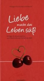 Liebe macht das Leben süß Cover des Buches Liebe macht das Leben süß (ISBN: 9783815798935)