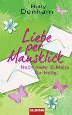 Liebe per Mausklick - Noch mehr E-Mails für Holly Cover des Buches Liebe per Mausklick - Noch mehr E-Mails für Holly (ISBN: 9783442471676)