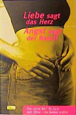 Liebe sagt das Herz, Angst sagt der Bauch. Bd.3 Cover des Buches Liebe sagt das Herz, Angst sagt der Bauch. Bd.3 (ISBN: 9783897482289)