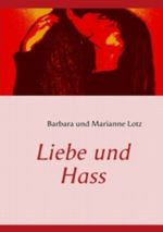 Liebe und Hass Cover des Buches Liebe und Hass (ISBN: 9783839162729)