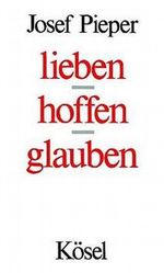 Lieben, hoffen, glauben Cover des Buches Lieben, hoffen, glauben (ISBN: 9783466401680)