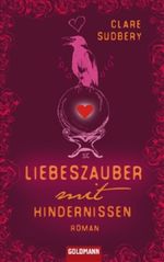 Liebeszauber mit Hindernissen Cover des Buches Liebeszauber mit Hindernissen (ISBN: 9783442542727)