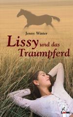 Lissy und das Traumpferd Cover des Buches Lissy und das Traumpferd (ISBN: 9783785552025)