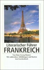 Literarischer Führer Frankreich Cover des Buches Literarischer Führer Frankreich (ISBN: 9783458344988)