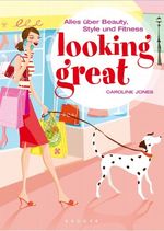 looking great Cover des Buches looking great (ISBN: 9783810510716)