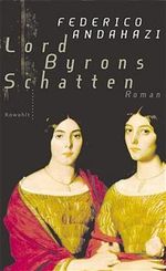 Lord Byrons Schatten Cover des Buches Lord Byrons Schatten (ISBN: 9783498000608)